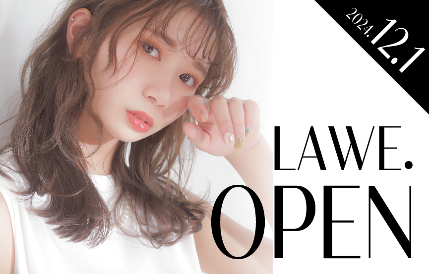 2024/12 OPEN!｜LAWE.（ラヴェ）北堀江